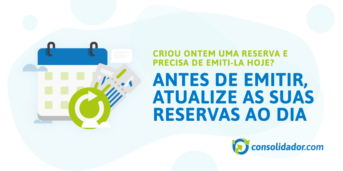 Antes de emitir, atualize as suas reservas ao dia